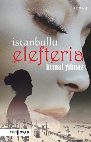 İstanbullu Elefteria - Türk Edebiyatı Romanları | Avrupa Kitabevi