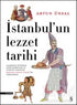 İstanbul`un Lezzet Tarihi - Gastronomi Kitapları | Avrupa Kitabevi