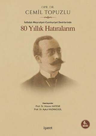 İstibdat - Meşrutiyet - Cumhuriyet Devirlerinde 80 Yıllık Hatıralarım - Anı Mektup ve Günlük Kitapları | Avrupa Kitabevi