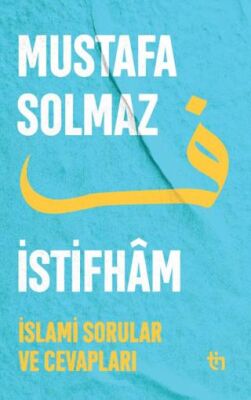 İstifham I – İslami Sorular ve Cevapları - Genel İslam Kitapları | Avrupa Kitabevi
