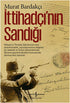 İttihadçı`nın Sandığı - Türkiye ve Cumhuriyet Tarihi Kitapları | Avrupa Kitabevi
