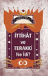 İttihat ve Terakki Ne idi? -  | Avrupa Kitabevi