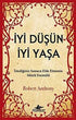 İYİ DÜŞÜN İYİ YAŞA - Roman | Avrupa Kitabevi