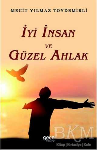 İyi İnsan ve Güzel Ahlak - Genel İnsan Ve Toplum Kitapları | Avrupa Kitabevi