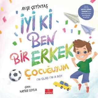 İyi ki Ben Bir Erkek Çocuğuyum - Hikayeler | Avrupa Kitabevi