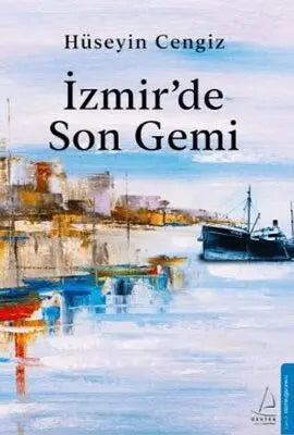 İzmir’de Son Gemi - Roman | Avrupa Kitabevi