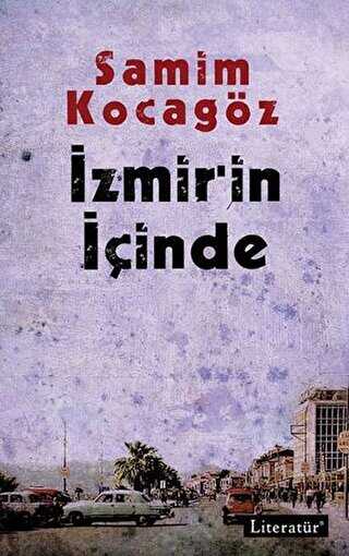 İzmir’in İçinde - Türk Edebiyatı Romanları | Avrupa Kitabevi
