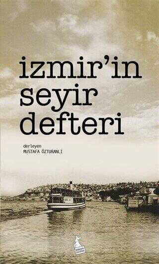 İzmir’in Seyir Defteri - Araştıma ve İnceleme Kitapları | Avrupa Kitabevi