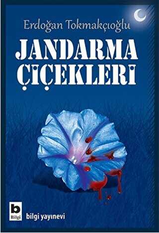Jandarma Çiçekleri - Türk Edebiyatı Romanları | Avrupa Kitabevi