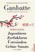 Japonların Zorlukların Üstesinden Gelme Sanatı-Ganbatte - Kişisel Gelişim Kitapları | Avrupa Kitabevi