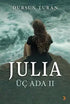 Julıa Üç Ada II - Roman | Avrupa Kitabevi