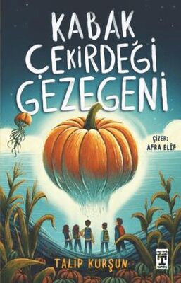 Kabak Çekirdeği Gezegeni - Roman ve Öykü Kitapları | Avrupa Kitabevi