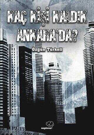 Kaç Kişi Kaldık Ankara’da? - Türk Edebiyatı Romanları | Avrupa Kitabevi