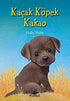 Kaçak Köpek Kakao -  | Avrupa Kitabevi