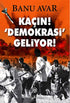 Kaçın! Demokrasi Geliyor! -  | Avrupa Kitabevi
