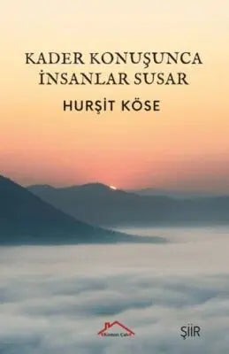 Kader Konuşunca İnsanlar Susar - Şiir Kitapları | Avrupa Kitabevi