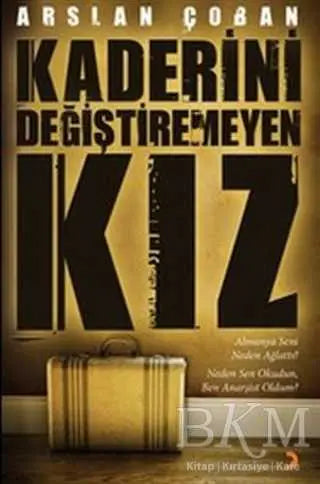 Kaderini Değiştiremeyen Kız - Türk Edebiyatı Romanları | Avrupa Kitabevi