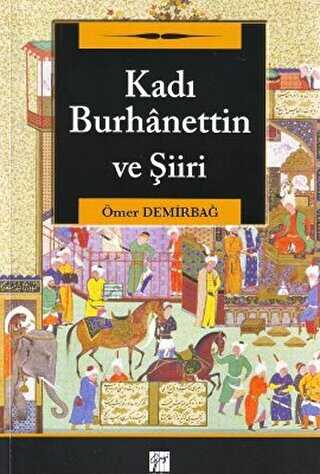 Kadı Burhanettin ve Şiiri - Biyografik ve Otobiyografik Kitaplar | Avrupa Kitabevi