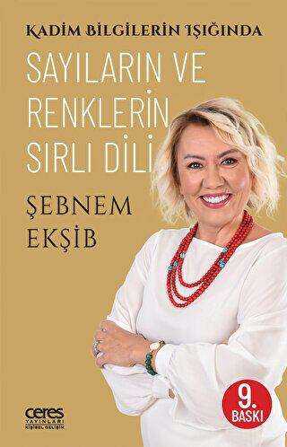 Kadim Bilgilerin Işığında Sayıların ve Renklerin Sırlı Dili - Kişisel Gelişim Kitapları | Avrupa Kitabevi