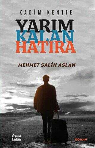 Kadim Kentte - Yarım Kalan Hatıra - Roman | Avrupa Kitabevi