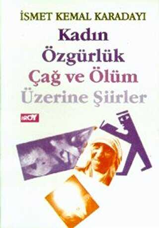 Kadın Özgürlük Çağ ve Ölüm Üzerine Şiirler - Türk Edebiyatı Romanları | Avrupa Kitabevi