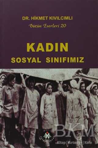 Kadın Sosyal Sınıfımız - Denemeler | Avrupa Kitabevi