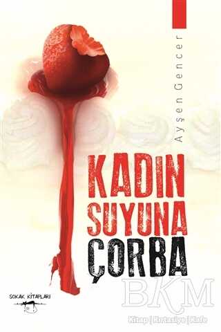 Kadın Suyuna Çorba - Şiir Kitapları | Avrupa Kitabevi