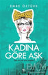 Kadına Göre Aşk - Aşk Kitapları | Avrupa Kitabevi