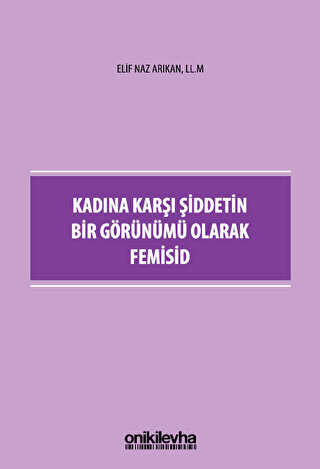 Kadına Karşı Şiddetin Bir Görünümü Olarak Femisid - Kadın Feminizm Kitapları | Avrupa Kitabevi