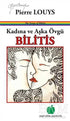 Kadına ve Aşka Övgü - Bilitis - Roman | Avrupa Kitabevi
