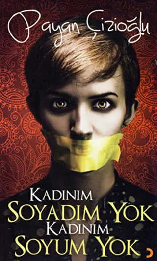 Kadınım Soyadım Yok Kadınım Soyum Yok - Türk Edebiyatı Romanları | Avrupa Kitabevi