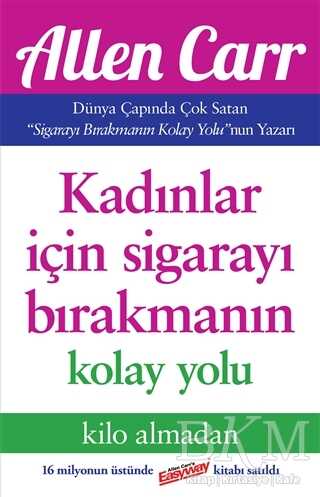 Kadınlar İçin Sigarayı Bırakmanın Kolay Yolu - Genel İnsan Ve Toplum Kitapları | Avrupa Kitabevi