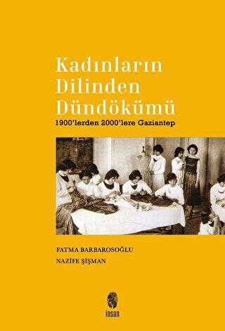 Kadınların Dilinden Dündökümü - Sosyoloji Araştırma ve İnceleme Kitapları | Avrupa Kitabevi