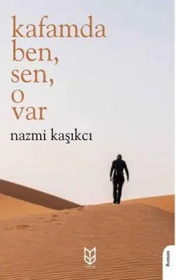 Kafamda Ben, Sen, O Var - Roman | Avrupa Kitabevi