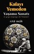Kafayı Yemeden Yaşama Sanatı - Denemeler | Avrupa Kitabevi