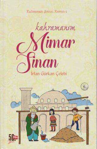 Kahraman Avcısı Kerem 2: Kahramanım Mimar Sinan - Hikayeler | Avrupa Kitabevi