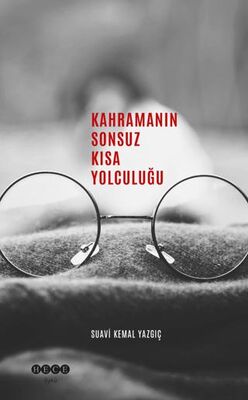 Kahramanın Sonsuz Kısa Yolculuğu - Öykü Kitapları | Avrupa Kitabevi