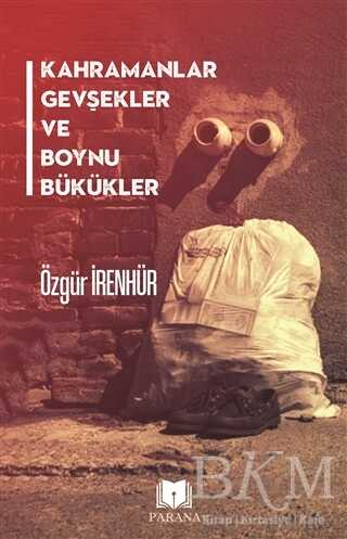 Kahramanlar Gevşekler ve Boynu Bükükler - Roman | Avrupa Kitabevi