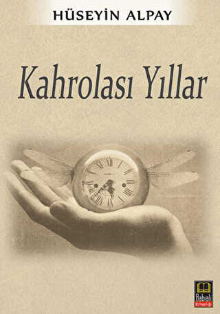 Kahrolası Yıllar - Türk Edebiyatı Romanları | Avrupa Kitabevi
