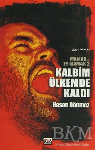 Kalbim Ülkemde Kaldı - Anı Mektup ve Günlük Kitapları | Avrupa Kitabevi