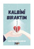 Kalbimi Bıraktım - Roman | Avrupa Kitabevi