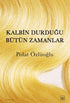 Kalbin Durduğu Bütün Zamanlar - Roman | Avrupa Kitabevi