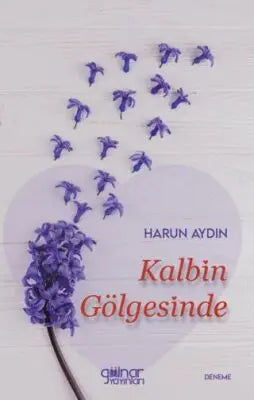 Kalbin Gölgesinde - Denemeler | Avrupa Kitabevi
