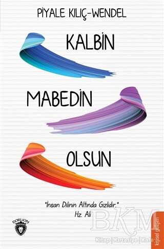 Kalbin Mabedin Olsun - Kişisel Gelişim Kitapları | Avrupa Kitabevi