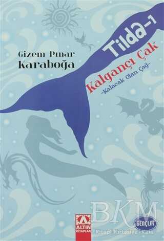 Kalgançı Çak - Kalacak Olan Çağ - Roman | Avrupa Kitabevi