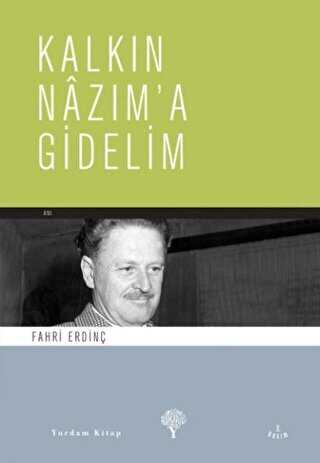 Kalkın Nazım’a Gidelim - Anı Mektup ve Günlük Kitapları | Avrupa Kitabevi