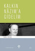 Kalkın Nazım’a Gidelim - Anı Mektup ve Günlük Kitapları | Avrupa Kitabevi