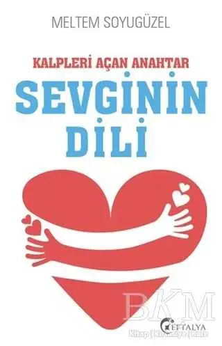 Kalpleri Açan Anahtar Sevginin Dili - Denemeler | Avrupa Kitabevi