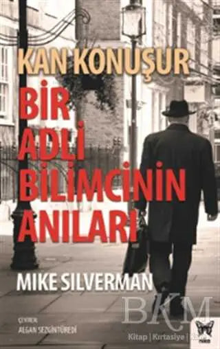 Kan Konuşur: Bir Adli Bilimcinin Anıları - Roman | Avrupa Kitabevi