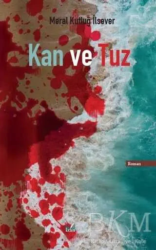 Kan ve Tuz - Roman | Avrupa Kitabevi